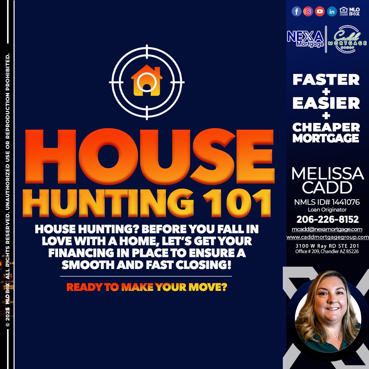 House Hunting 101 - Melissa Cadd -Loan Originator