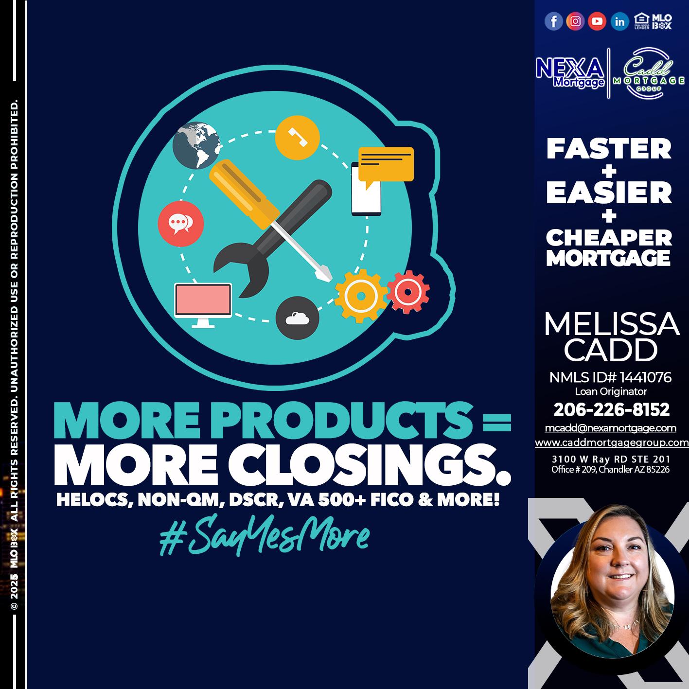 MORE PRODUCTS - Melissa Cadd -Loan Originator