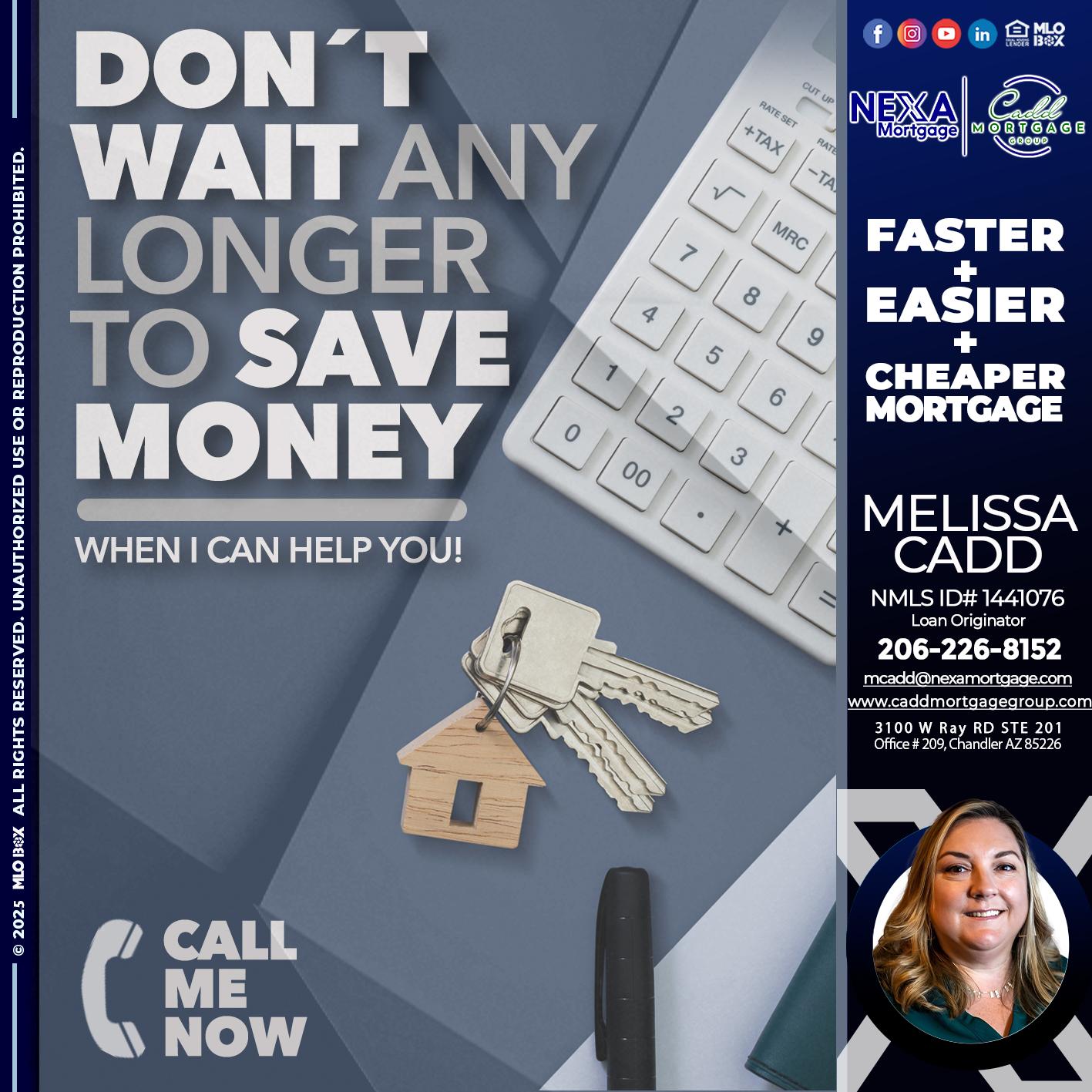 DONT WAIT - Melissa Cadd -Loan Originator