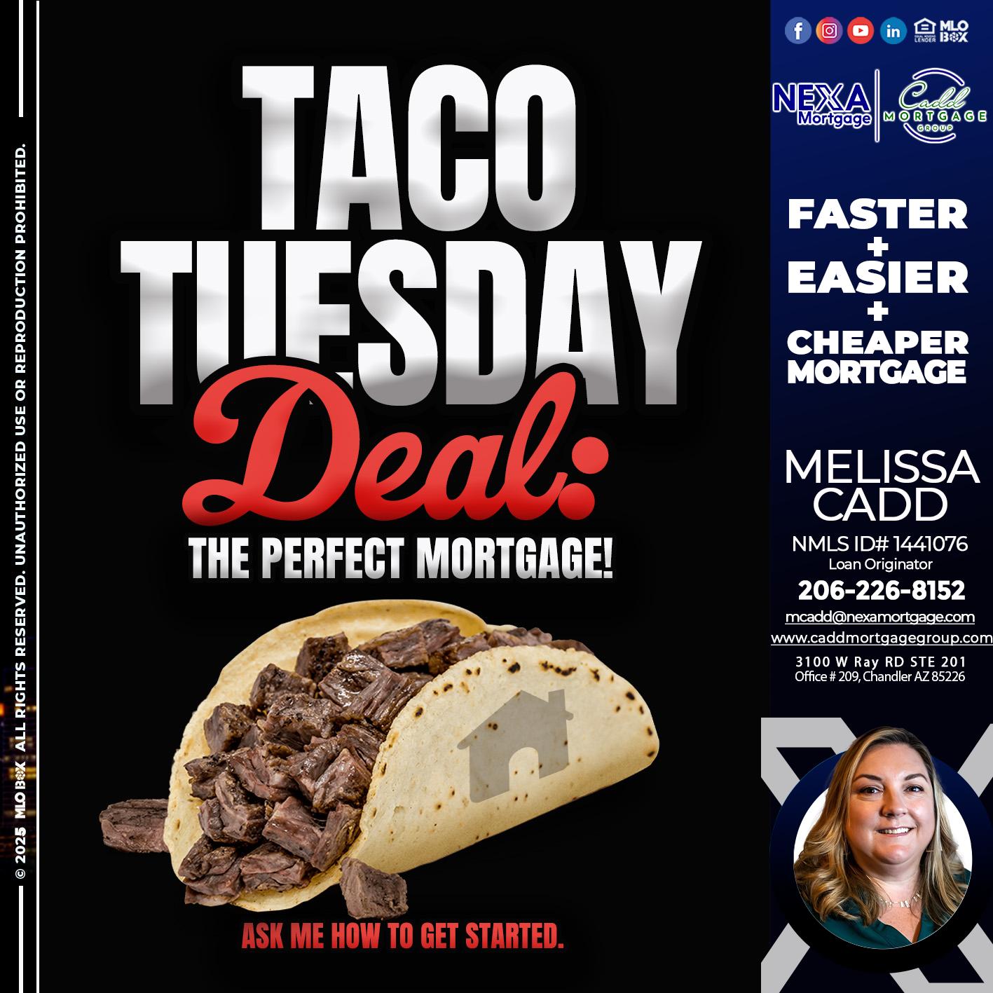 TACO TUESDAY DEAL - Melissa Cadd -Loan Originator