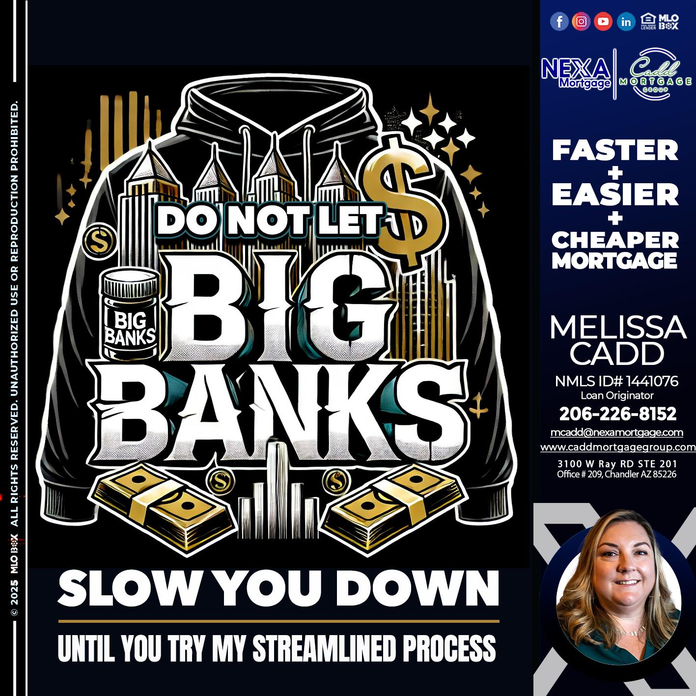 BIG BANKS - Melissa Cadd -Loan Originator