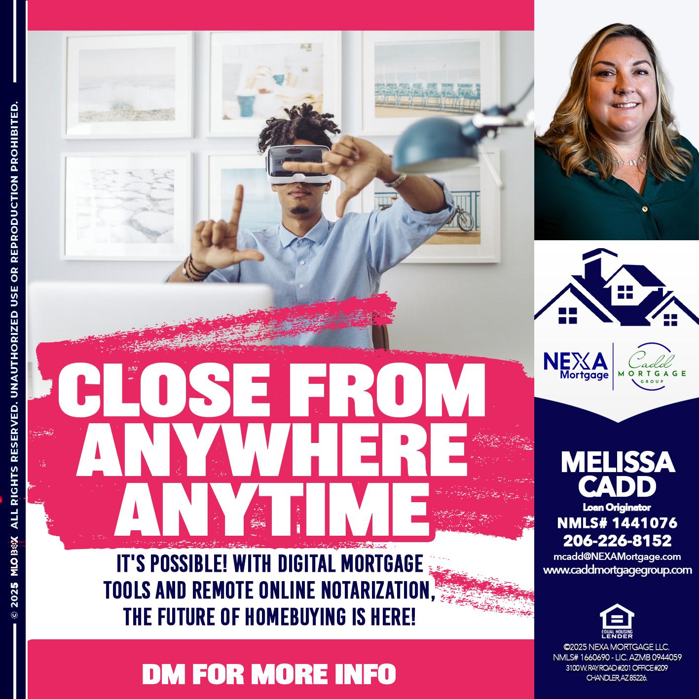 CLOSE FROM - Melissa Cadd -Loan Originator