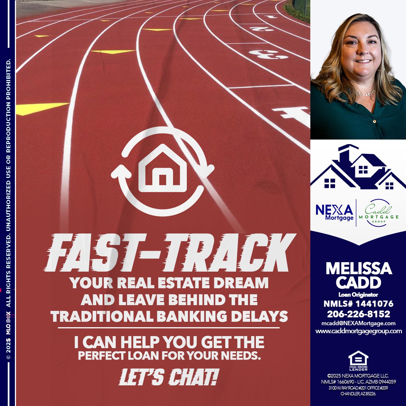FAST TRACK - Melissa Cadd -Loan Originator
