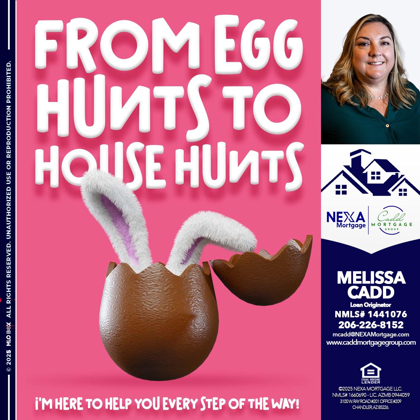 FROM EGG HUNTS - Melissa Cadd -Loan Originator