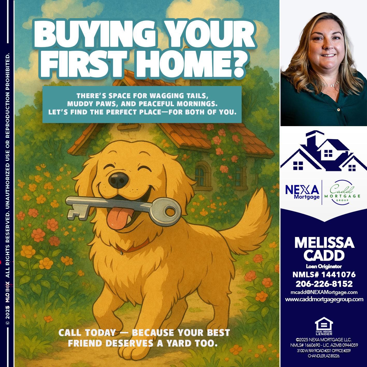 BUYING YOUR FIRST HOME? - Melissa Cadd -Loan Originator