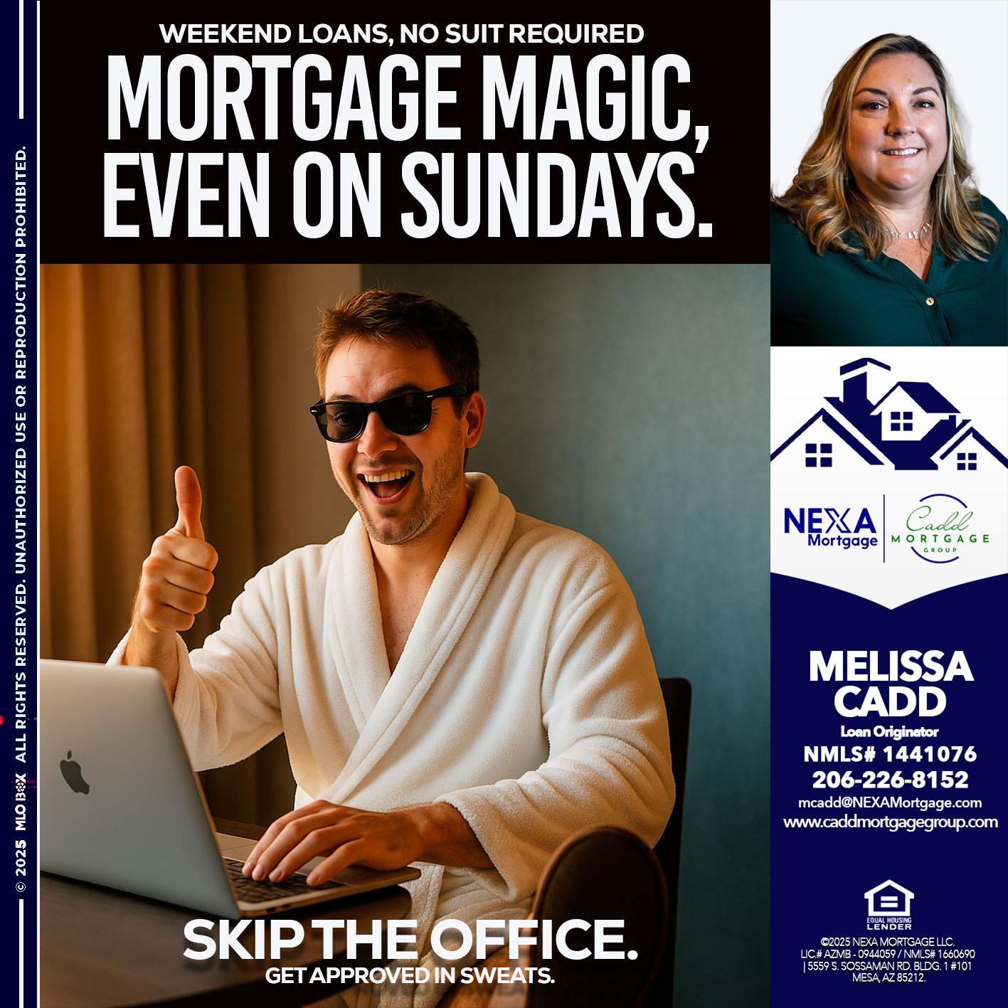 MORTGAGE MAGICS - Melissa Cadd -Loan Originator