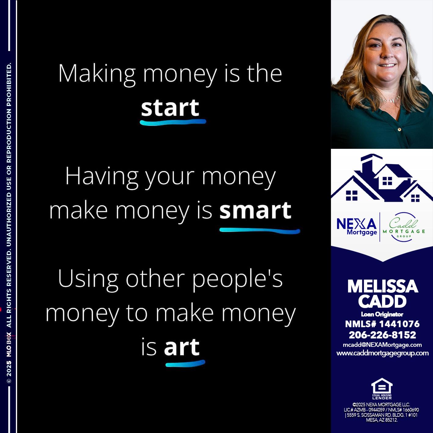 MAKING MONEY IS - Melissa Cadd -Loan Originator