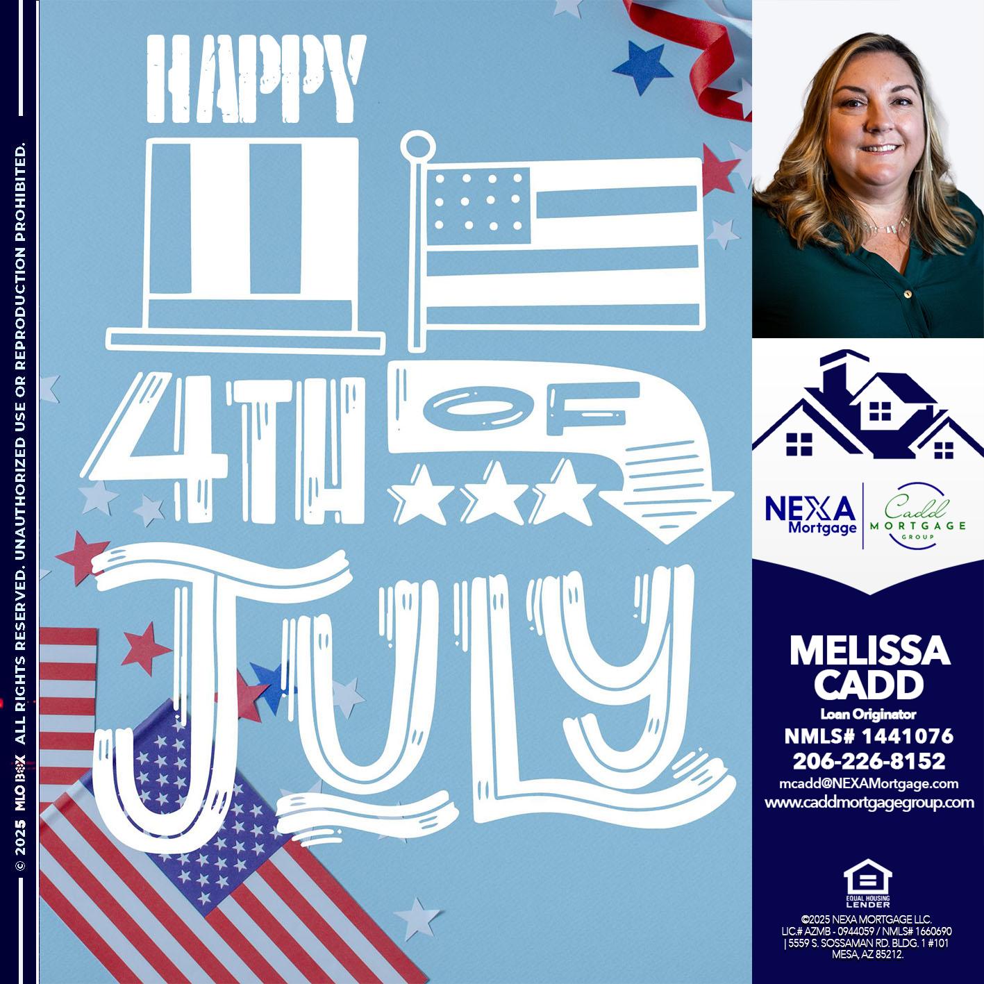 happy 4th of july - Melissa Cadd -Loan Originator