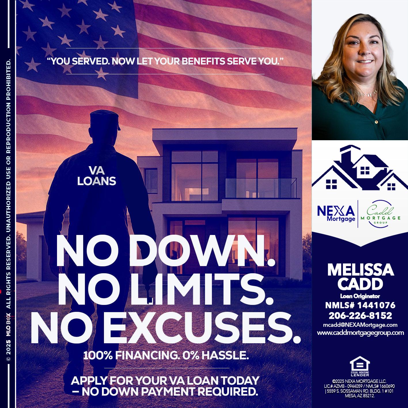 NO DOWN. NO LIMIT. - Melissa Cadd -Loan Originator