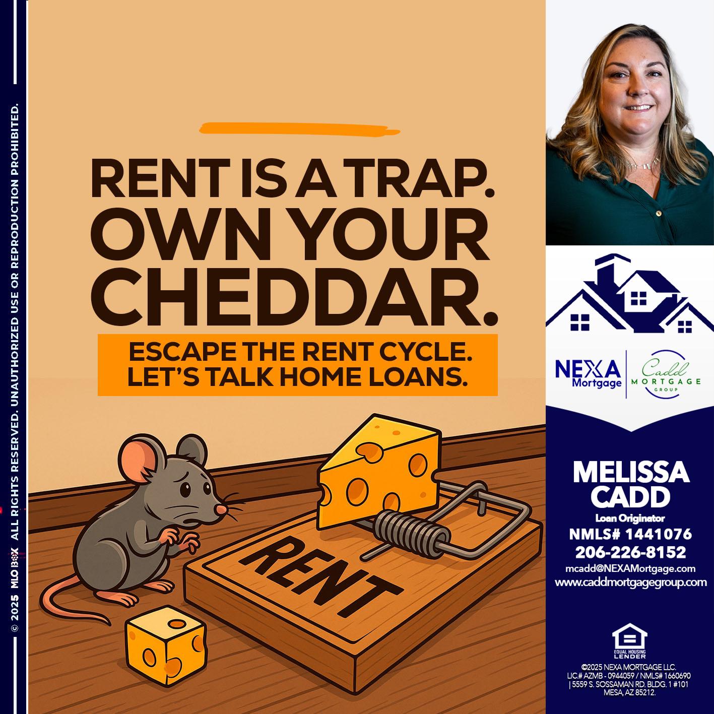 RENT IS TRAP - Melissa Cadd -Loan Originator
