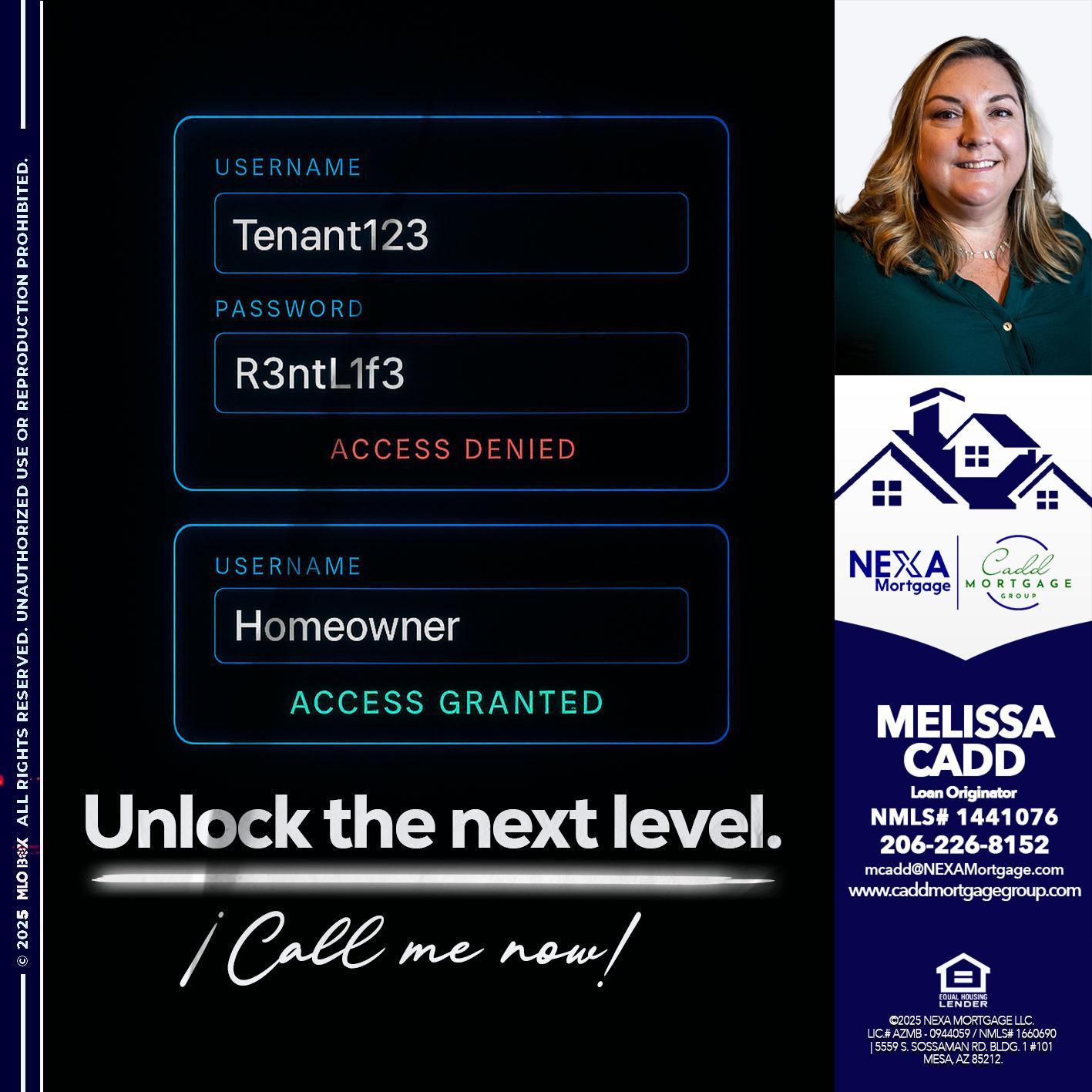 UNLOCK THE NEXT LEVEL - Melissa Cadd -Loan Originator