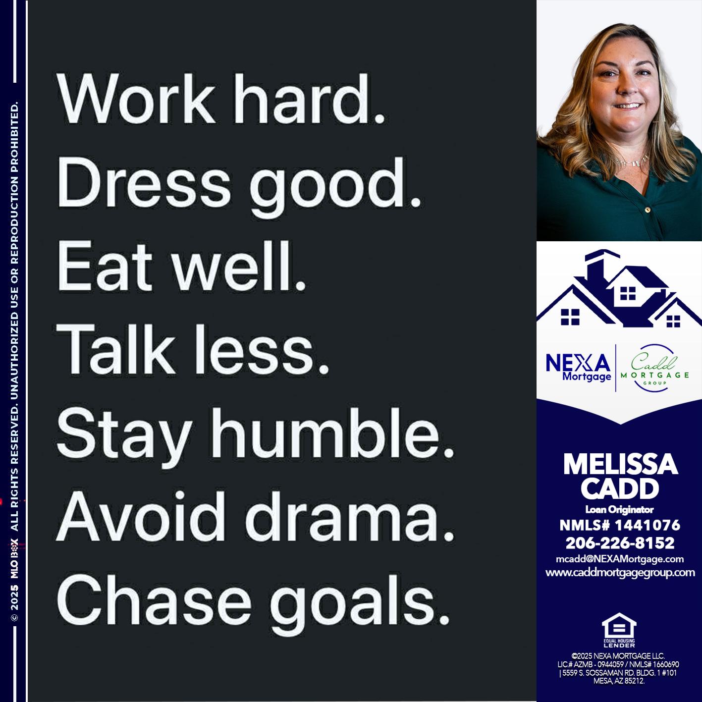 work hard - Melissa Cadd -Loan Originator