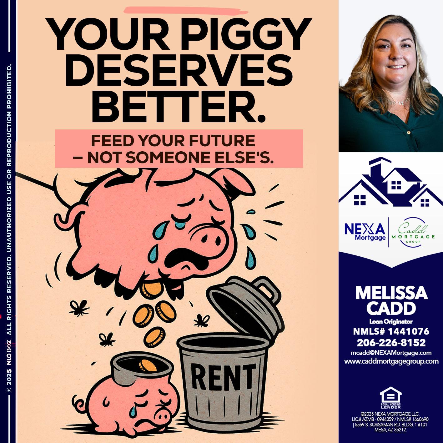 YOUR PIGGY - Melissa Cadd -Loan Originator