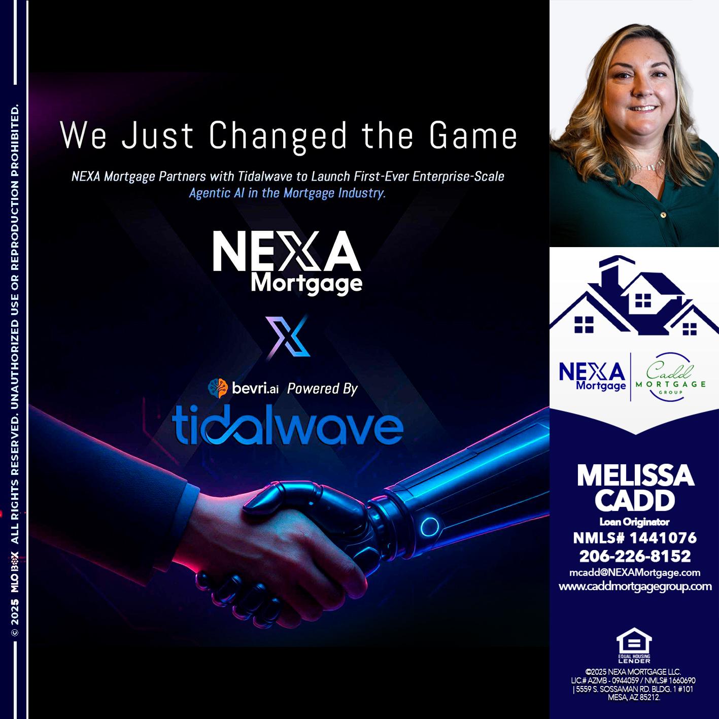 we just change - Melissa Cadd -Loan Originator