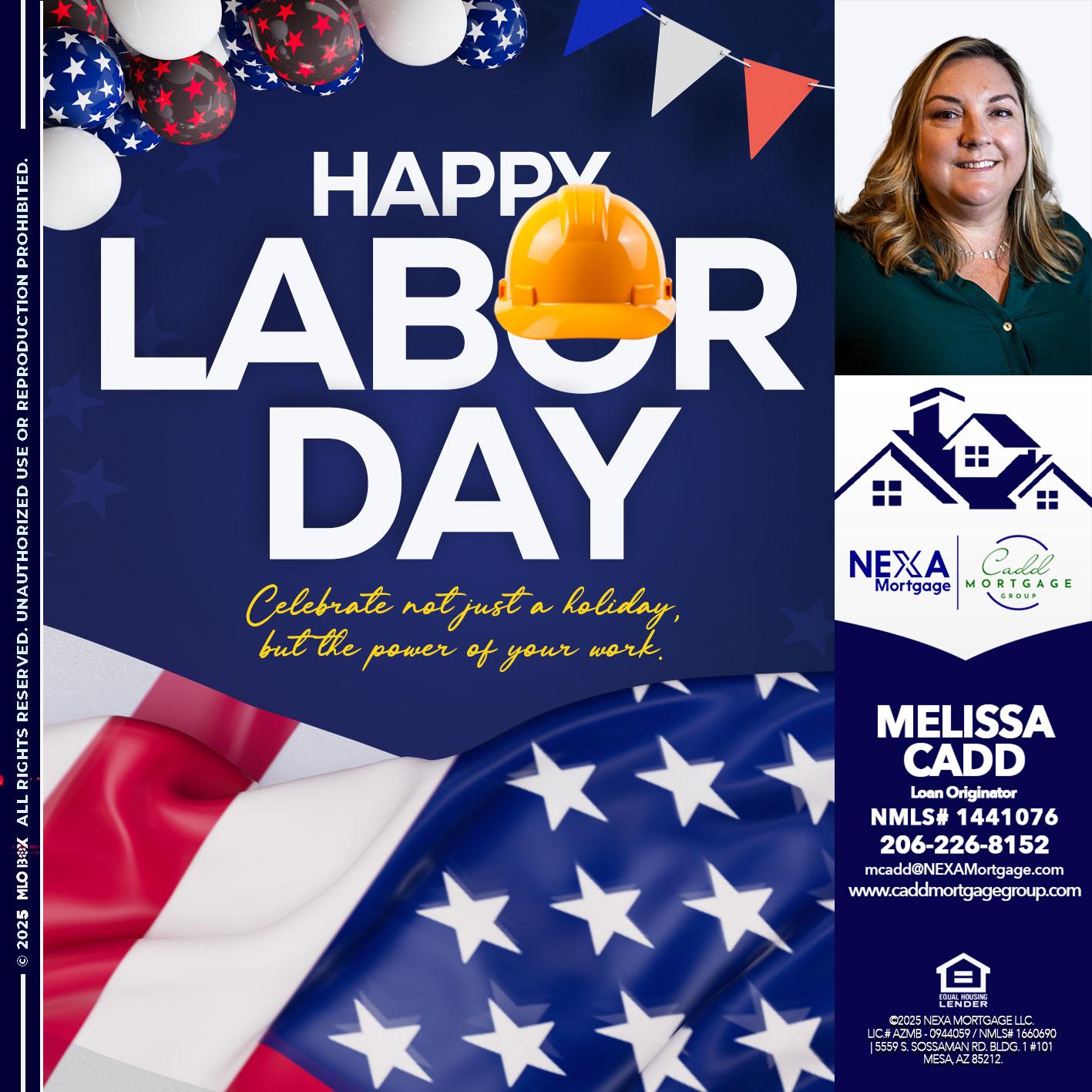 HAPPY LABOR DAY - Melissa Cadd -Loan Originator