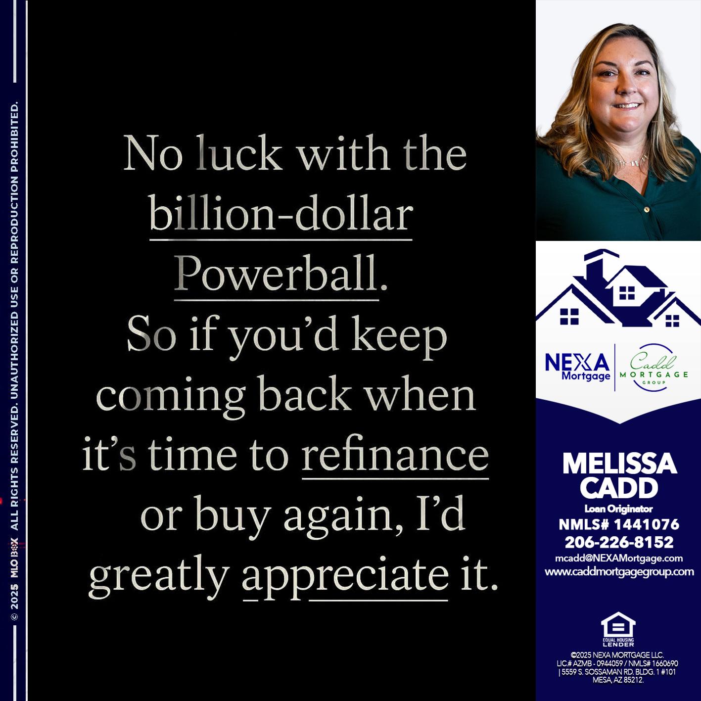 NO LUCK WITH - Melissa Cadd -Loan Originator