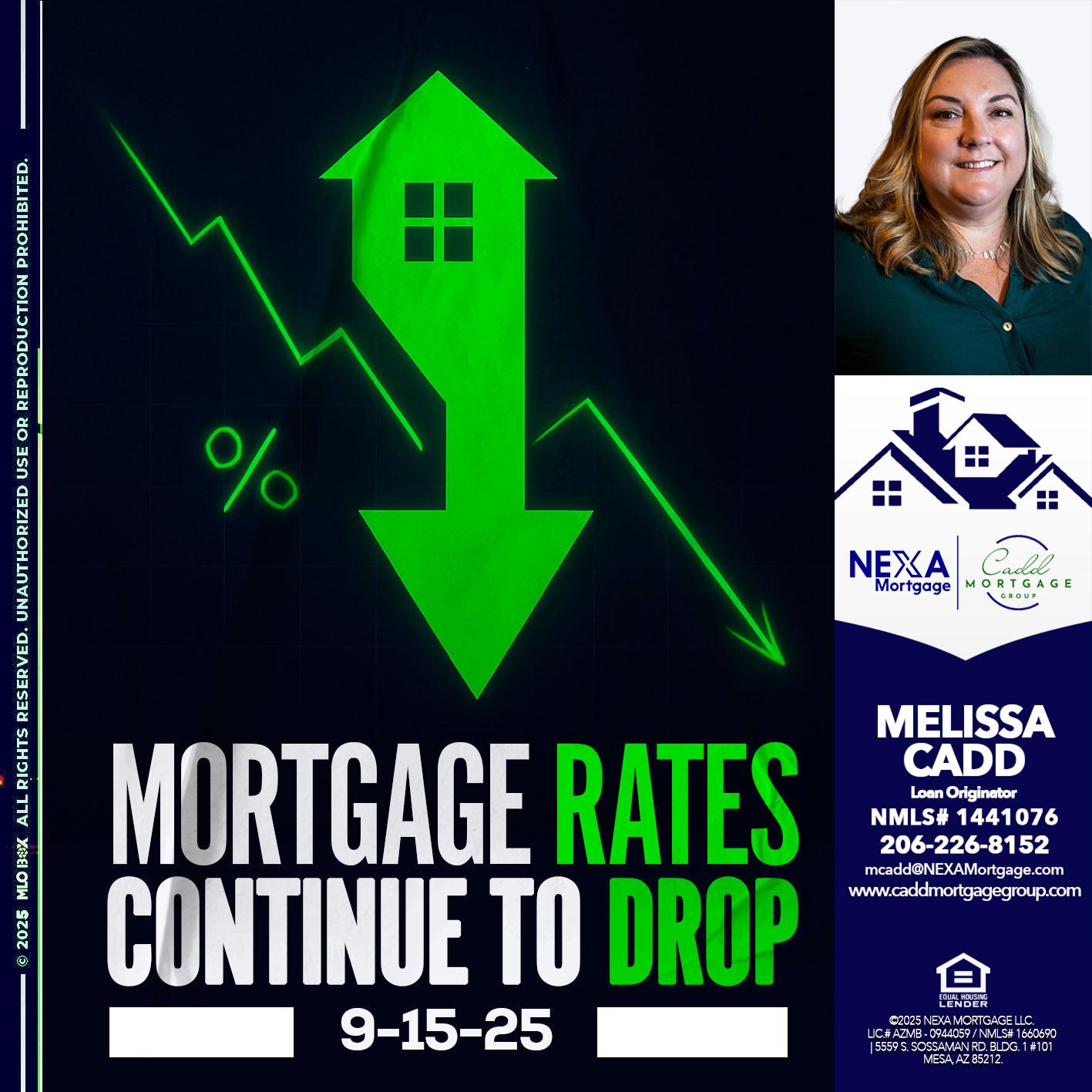 RATES DROP - Melissa Cadd -Loan Originator