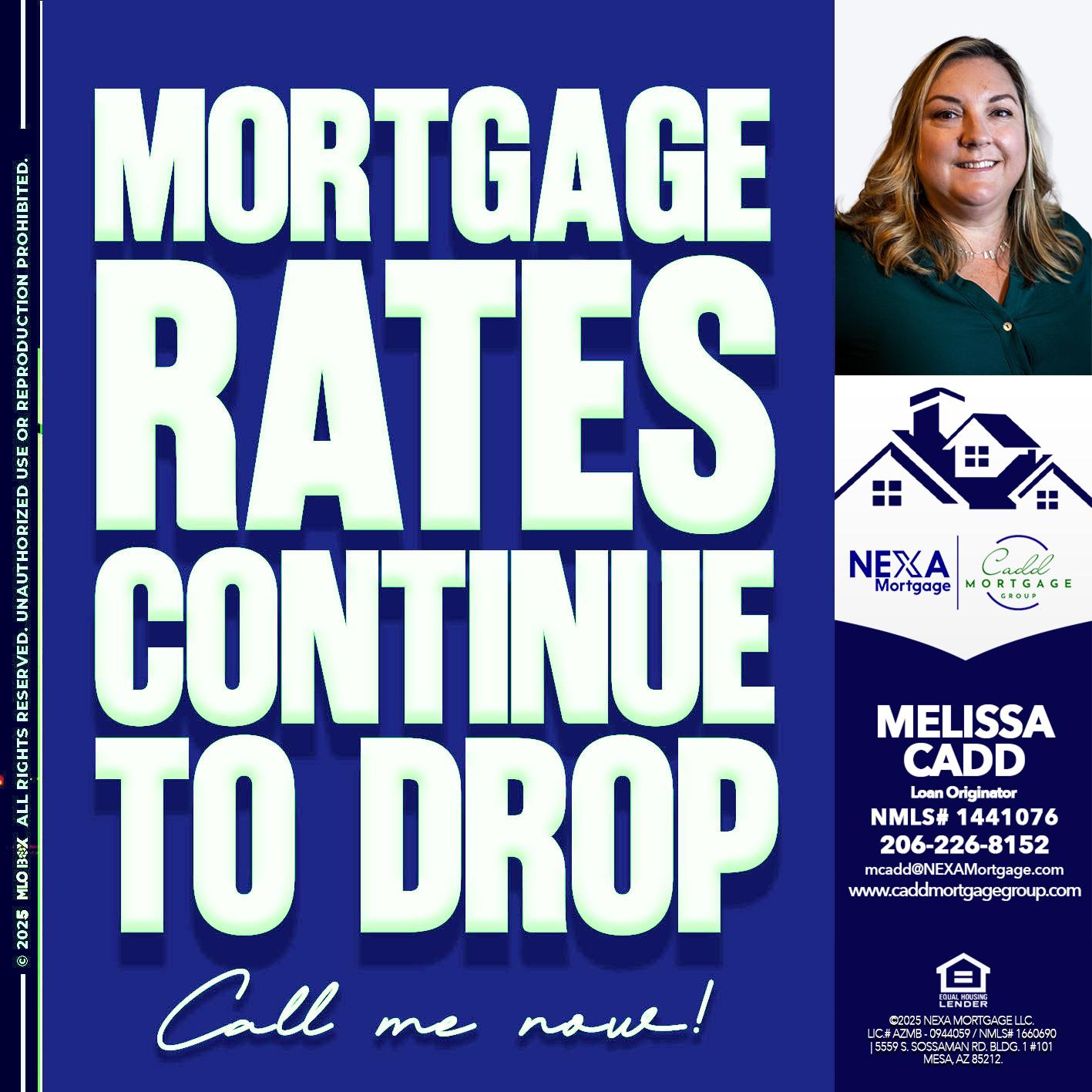 MORTGAGE RATES - Melissa Cadd -Loan Originator