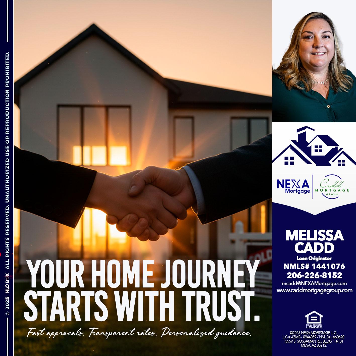your home - Melissa Cadd -Loan Originator