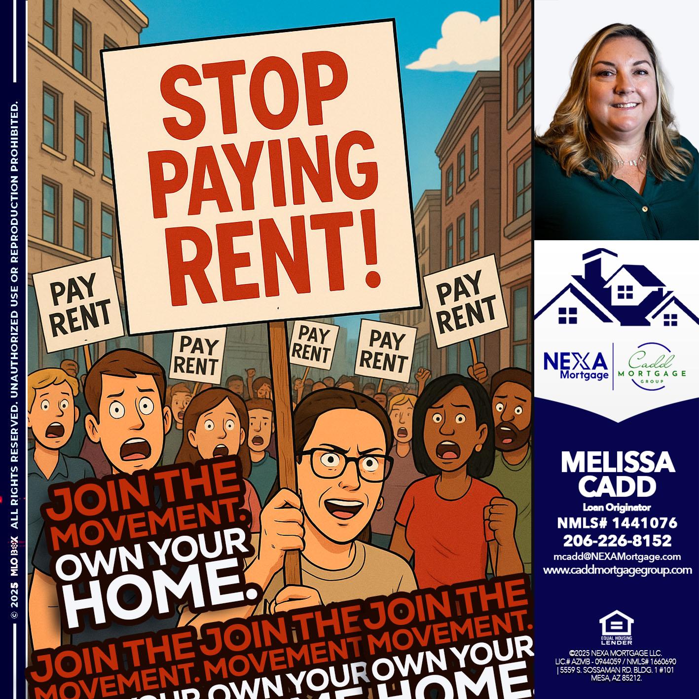 stop paying rent - Melissa Cadd -Loan Originator