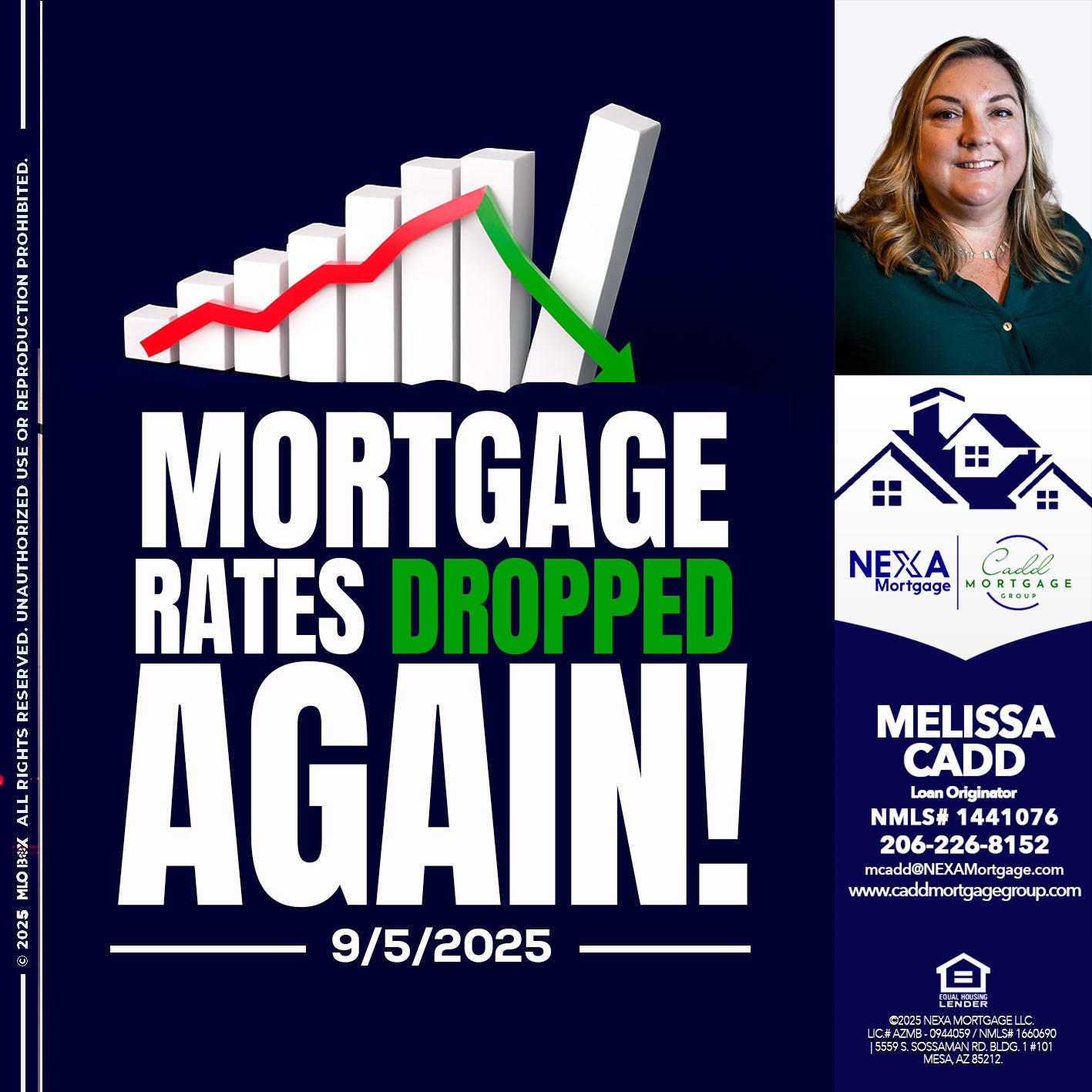 RATES DROP - Melissa Cadd -Loan Originator
