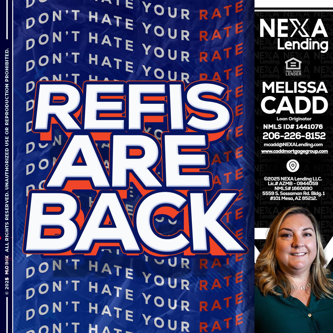 refis are back - Melissa Cadd -Loan Originator