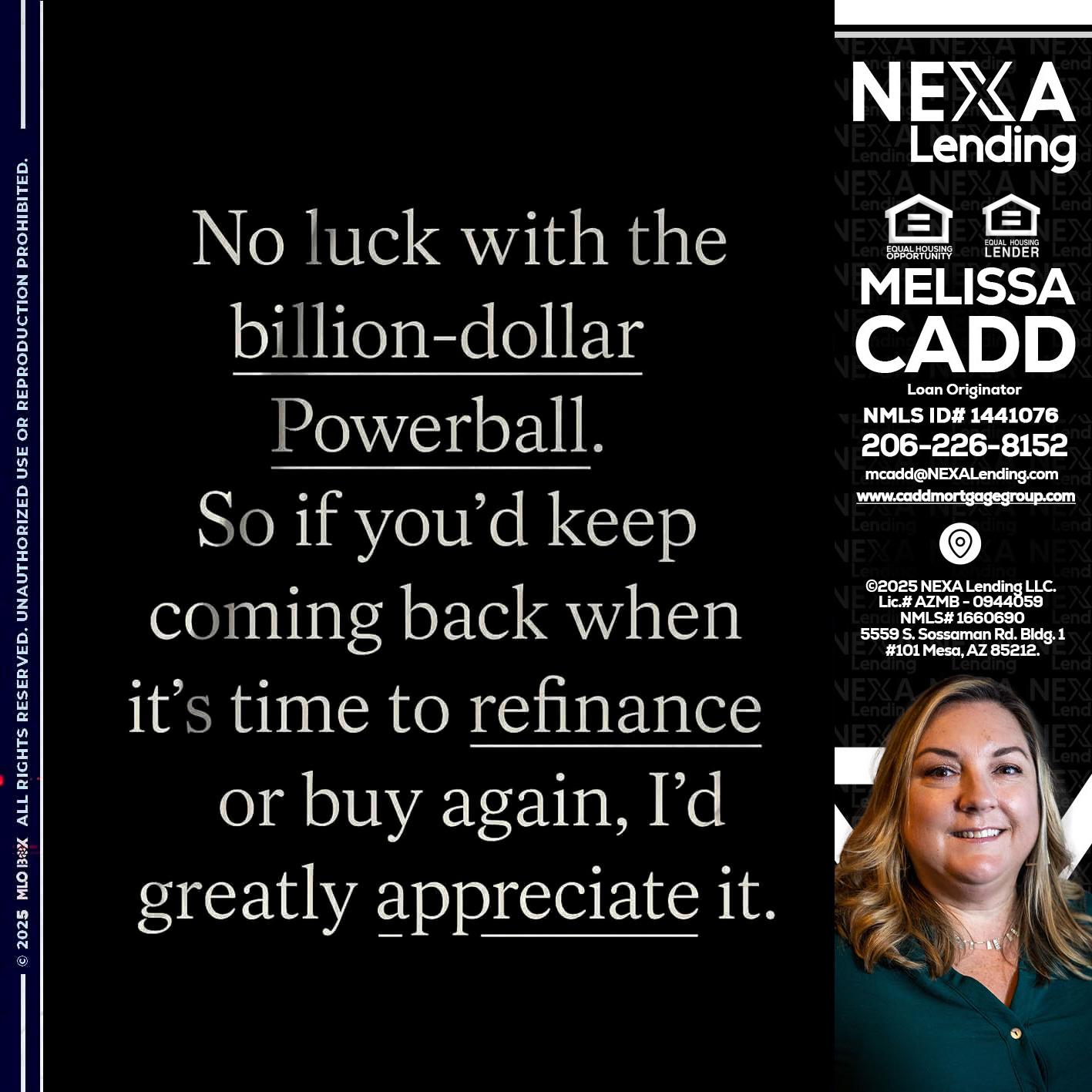 NO LUCK WITH - Melissa Cadd -Loan Originator