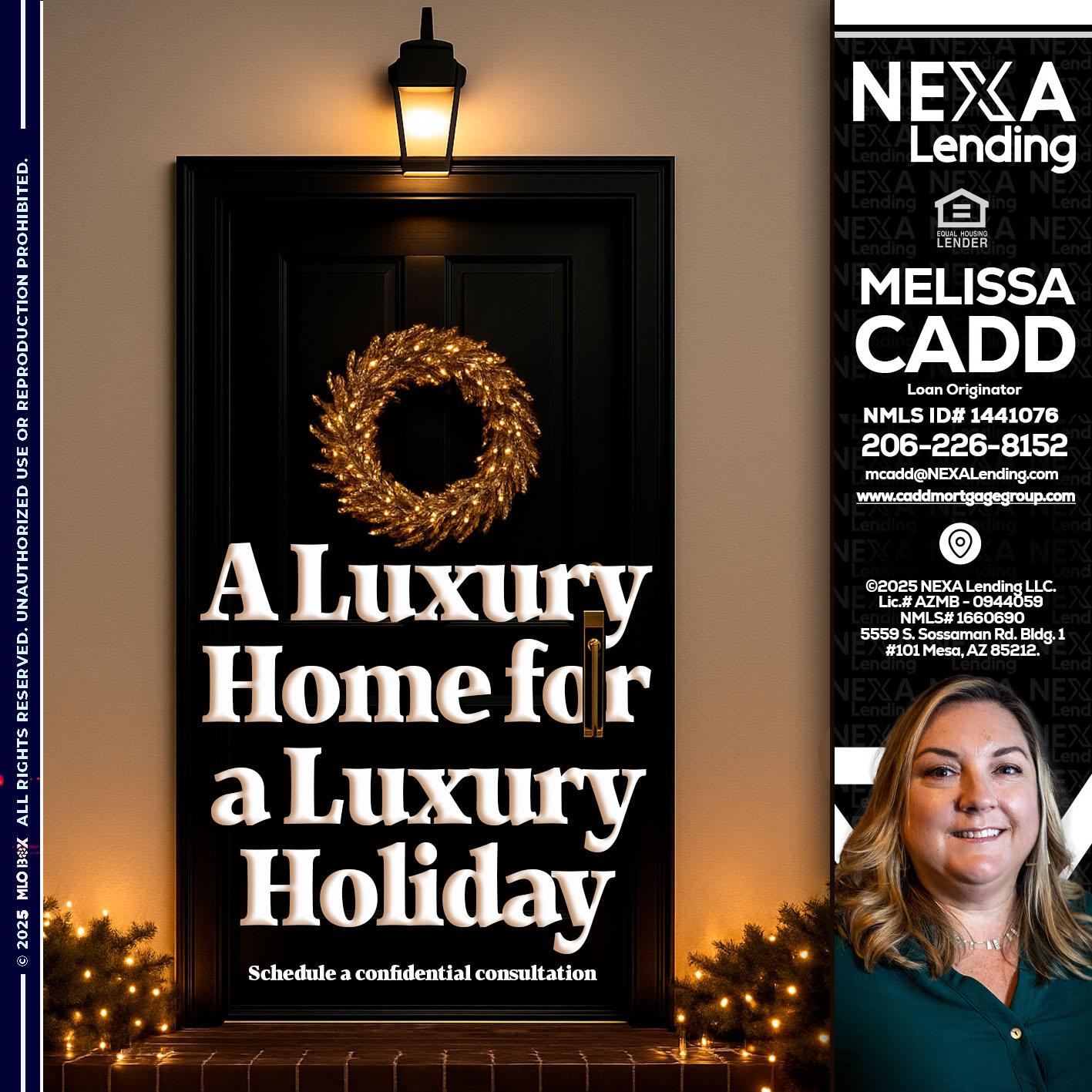 A LUXURY HOME - Melissa Cadd -Loan Originator