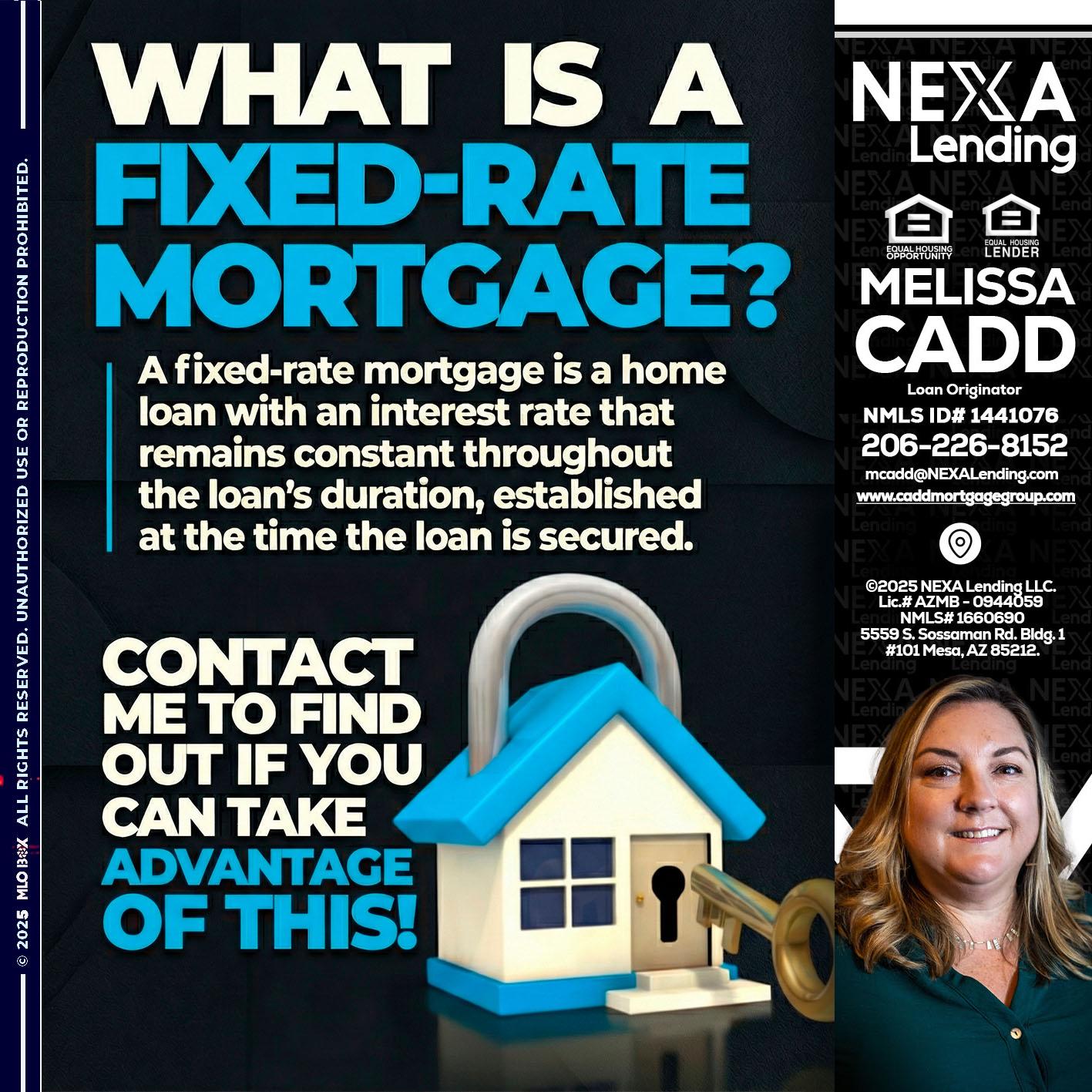 WHAT IS  A FIXED - Melissa Cadd -Loan Originator