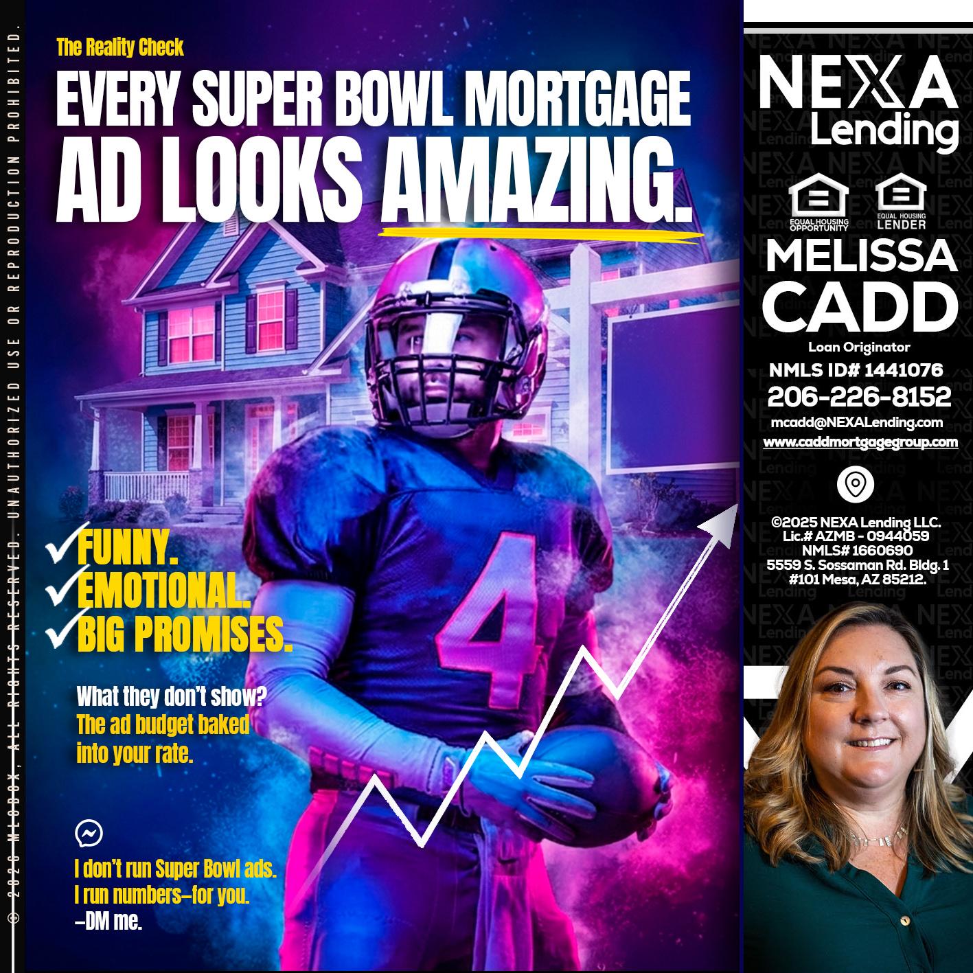 every Super Bowl - Melissa Cadd -Loan Originator