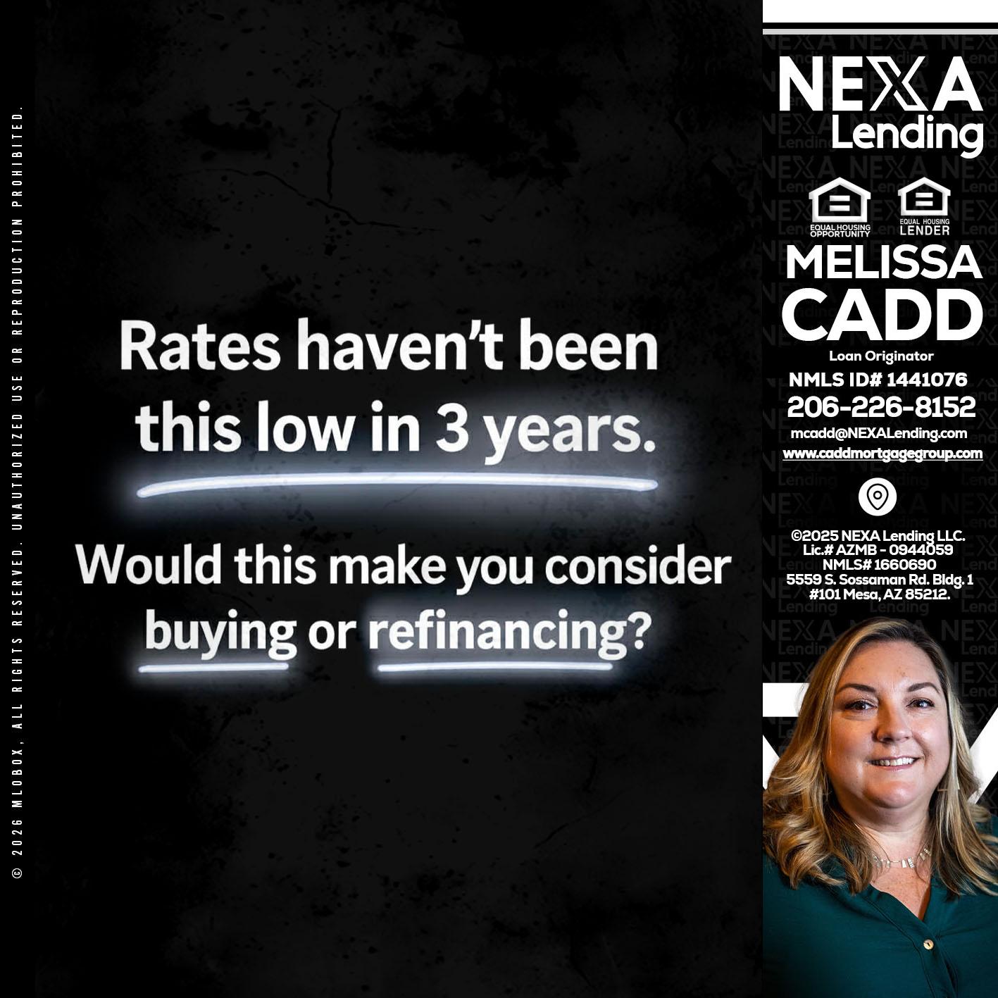 RATES HAVEN'T - Melissa Cadd -Loan Originator