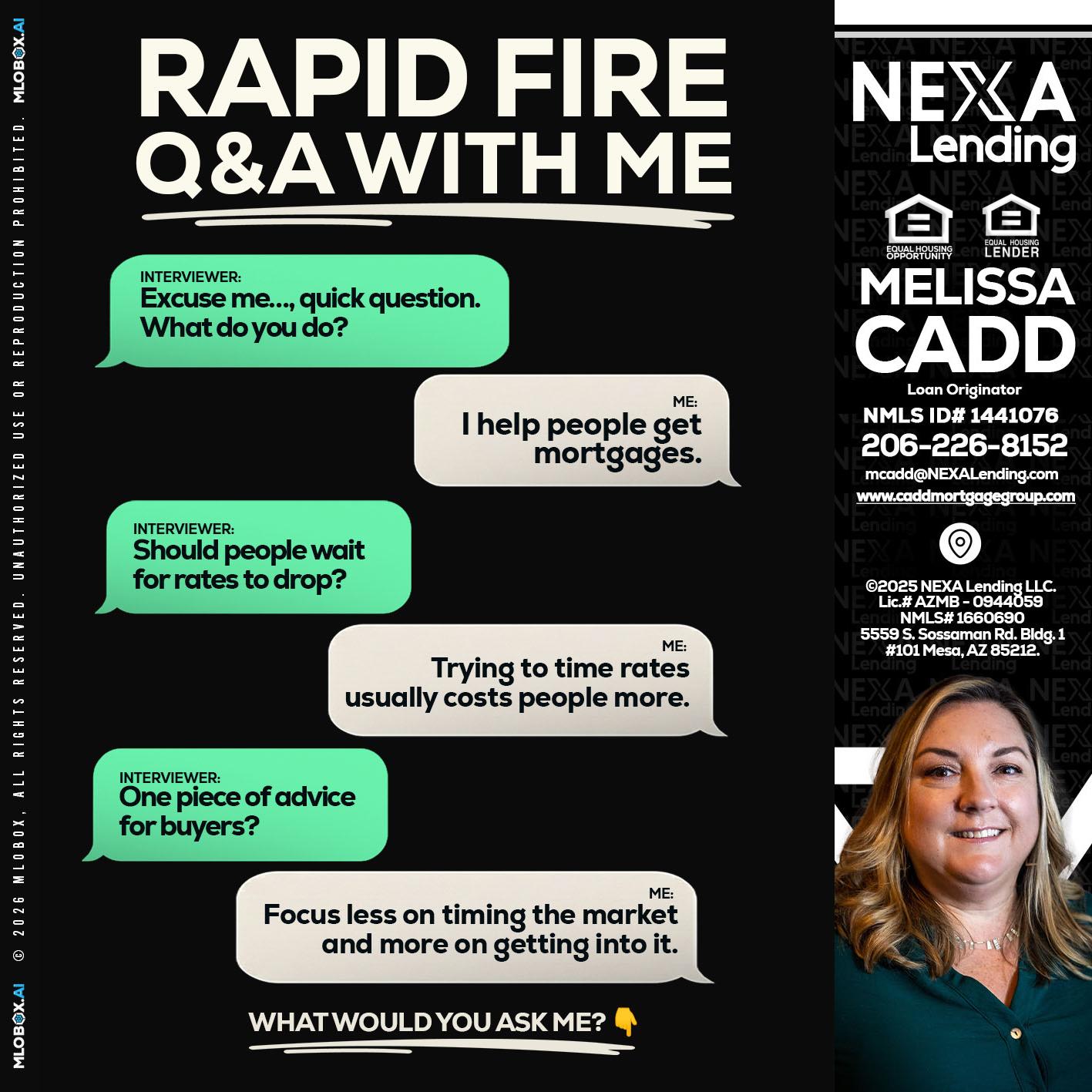 RAPID FIRE Q&A - Melissa Cadd -Loan Originator