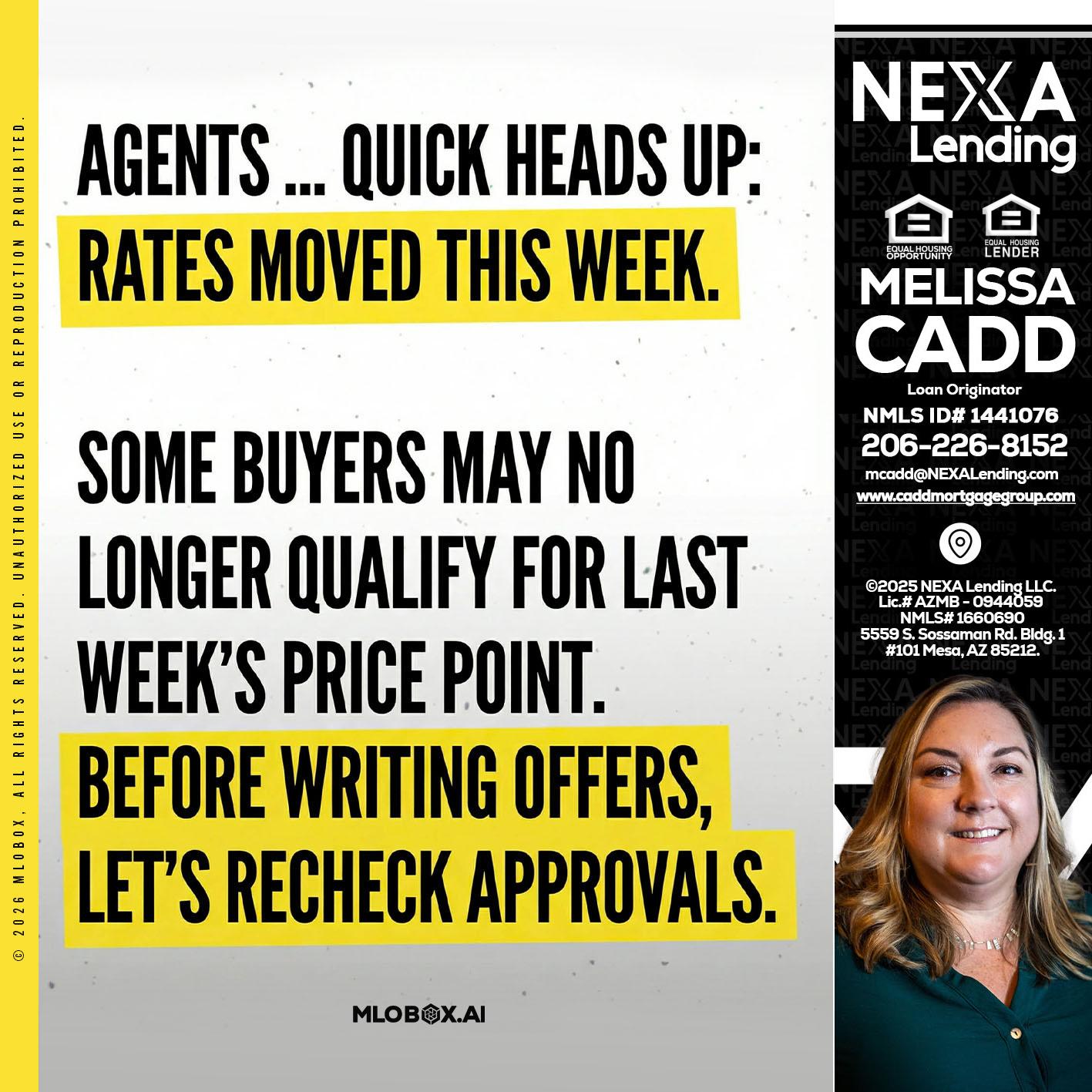 agents quick heads up - Melissa Cadd -Loan Originator