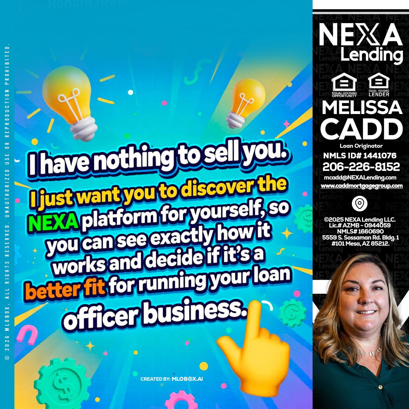 I HAVE NOTHING - Melissa Cadd -Loan Originator