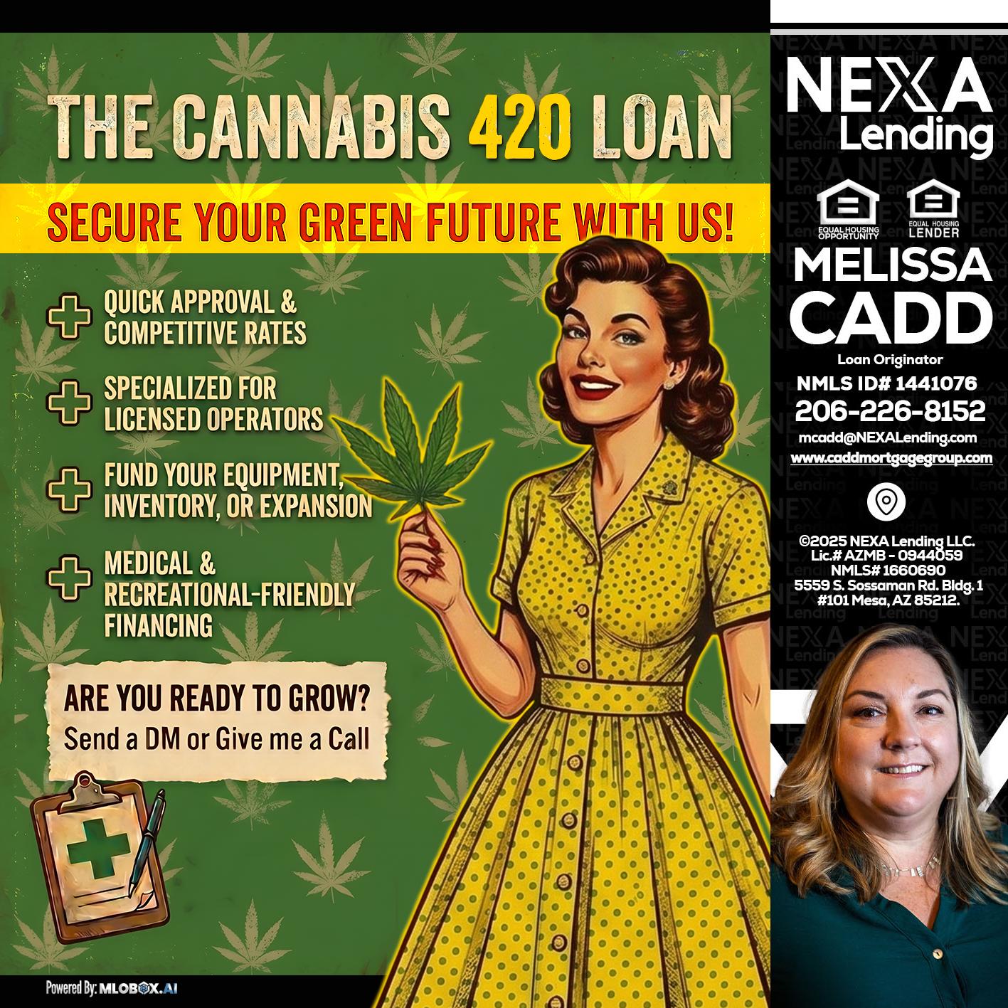 CELEBRATE 420 WITH A CANNABIS LOAN - Melissa Cadd -Loan Originator