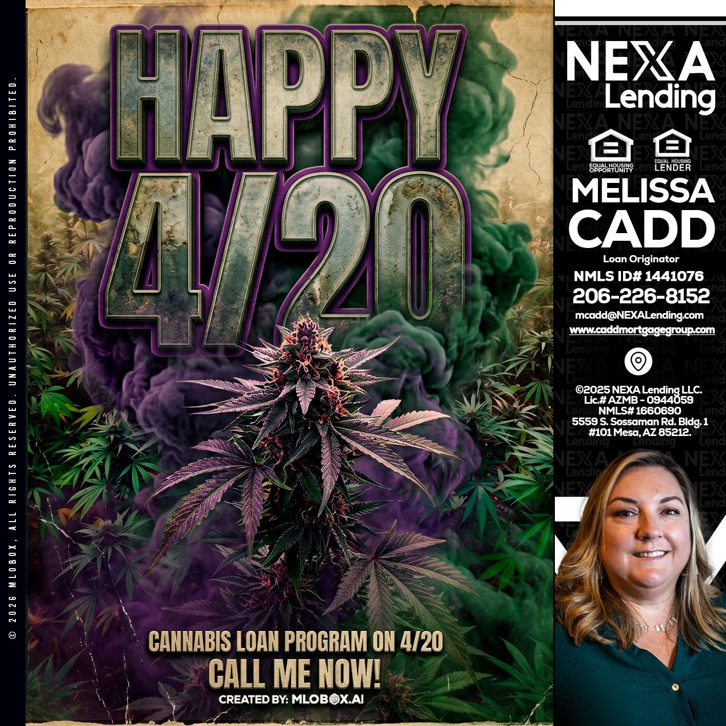 HAPPY 420 - Melissa Cadd -Loan Originator