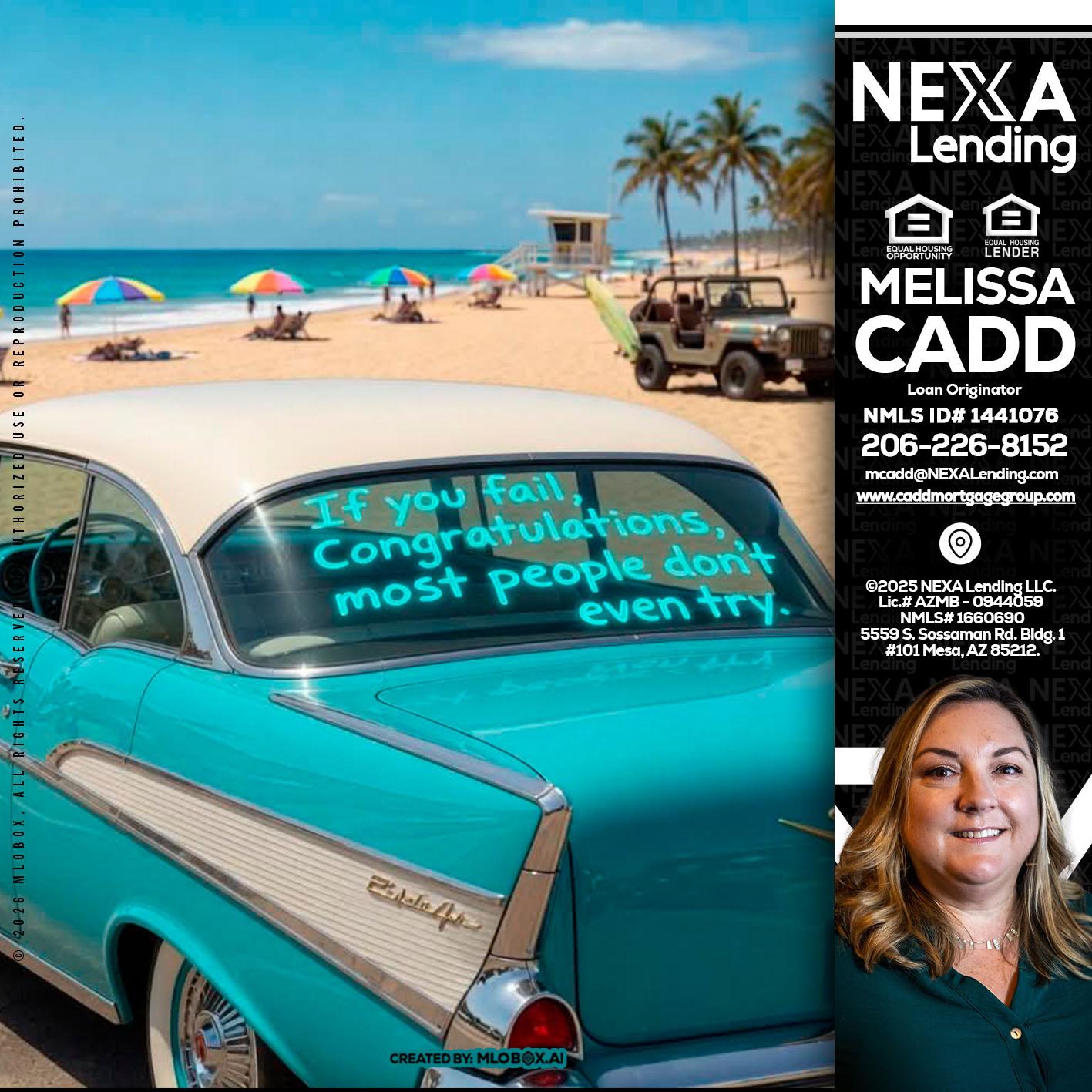 if you - Melissa Cadd -Loan Originator