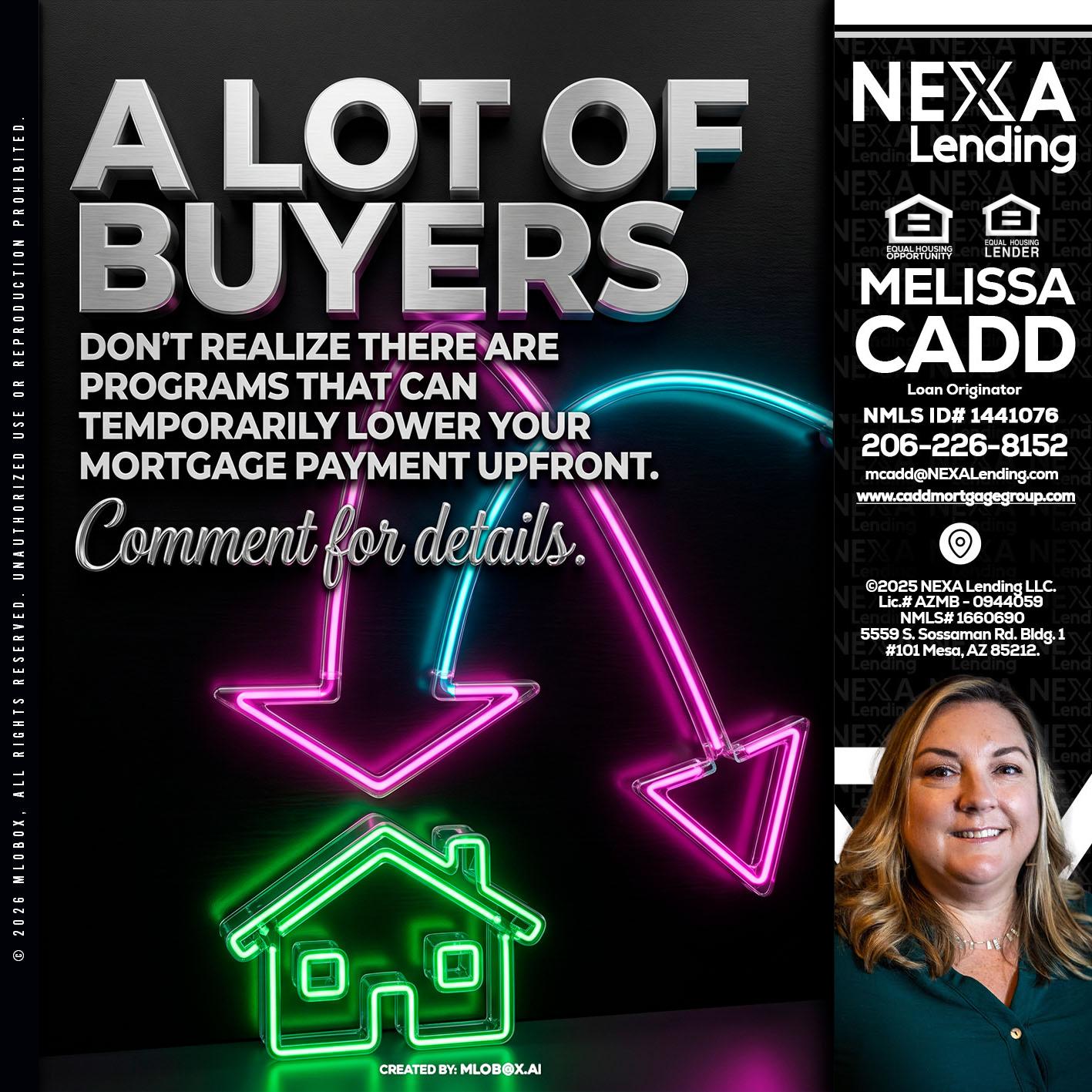 A LOT OF BUYERS - Melissa Cadd -Loan Originator