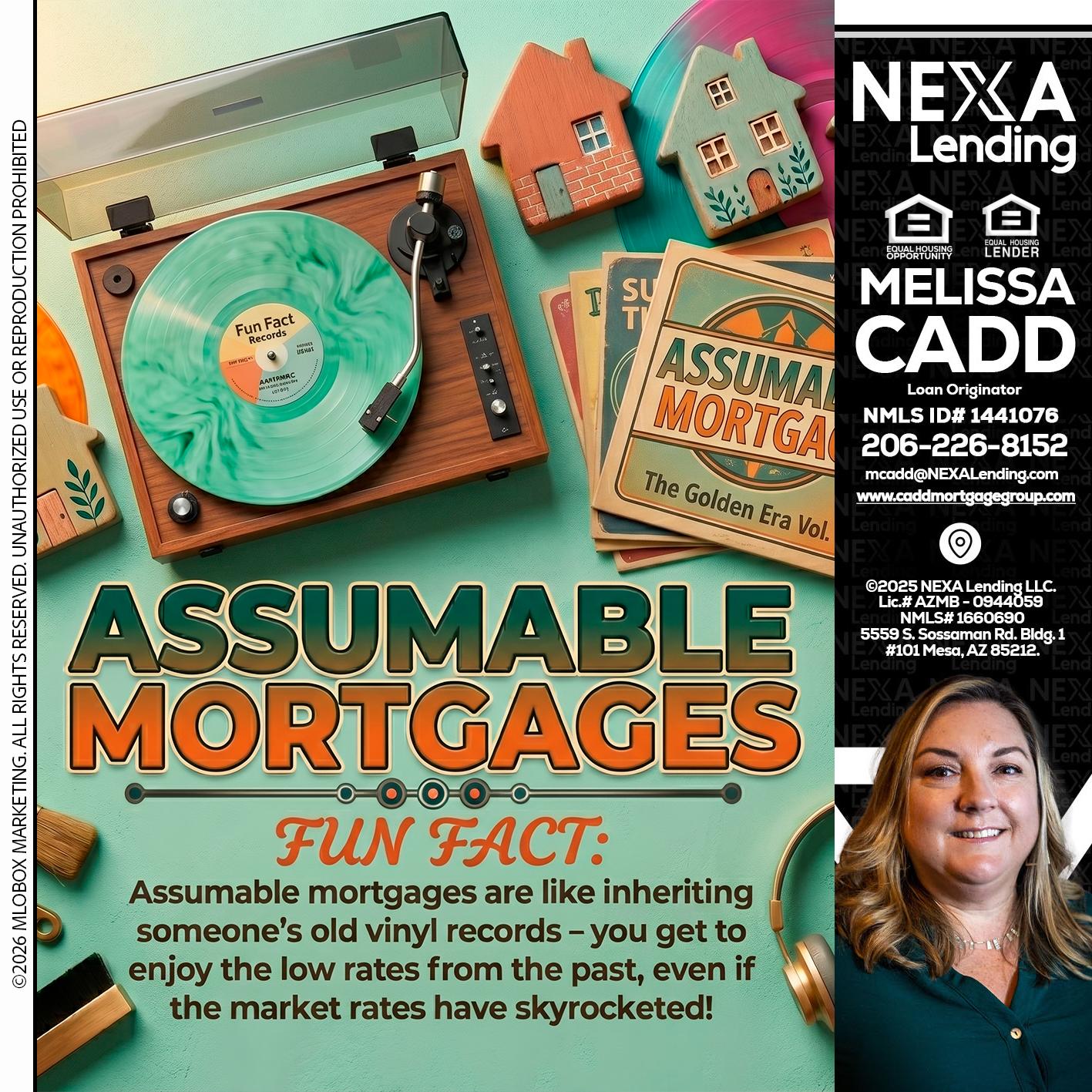 ASSUMABLE MORTGAGES - Melissa Cadd -Loan Originator