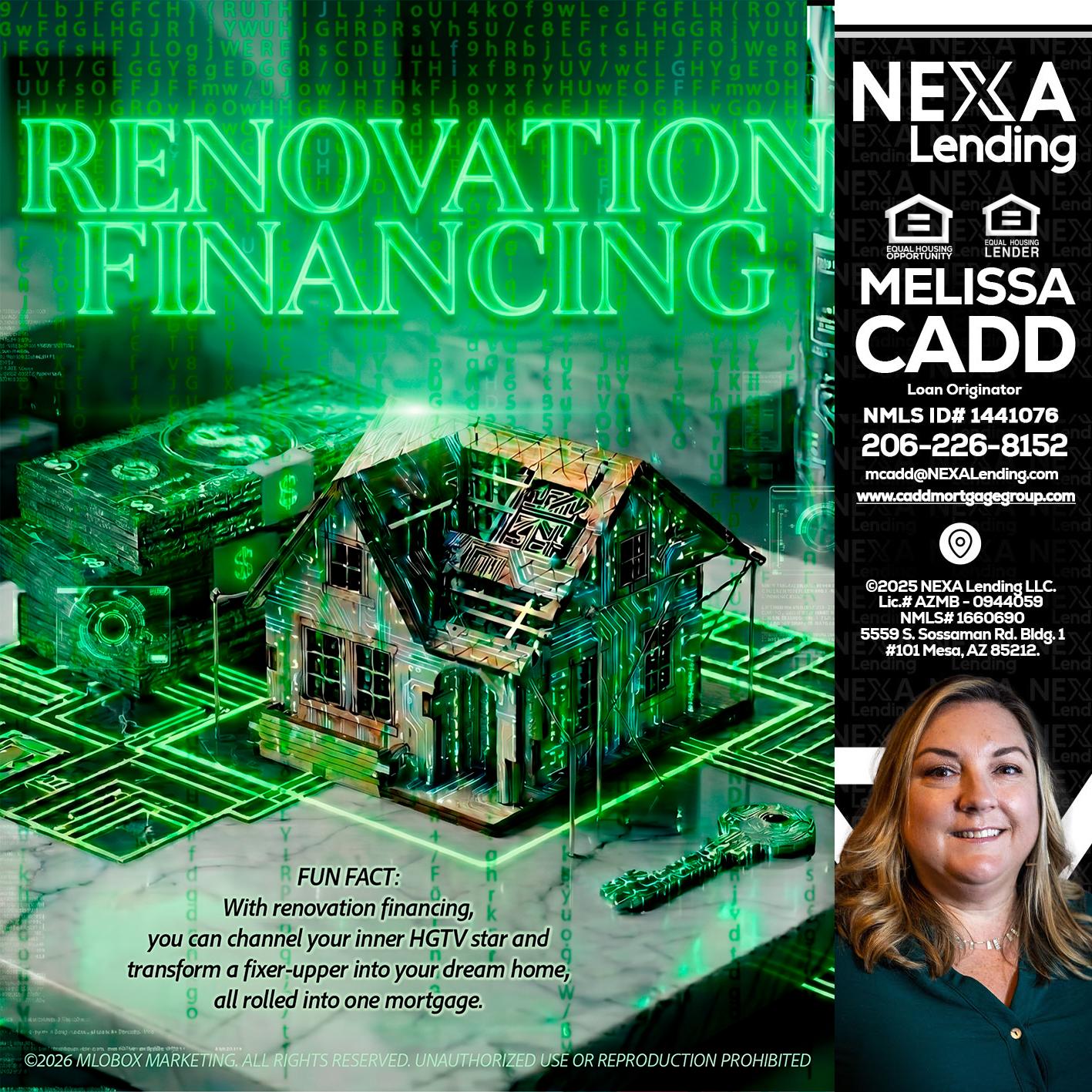RENOVATION FINANCING - Melissa Cadd -Loan Originator