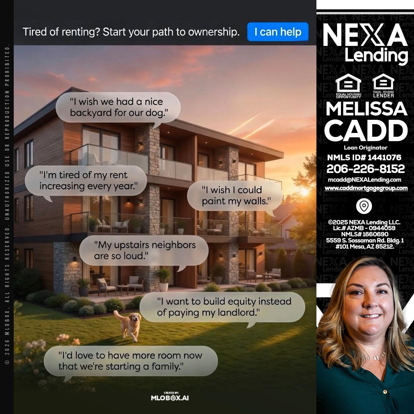 TIRED OF RENTING - Melissa Cadd -Loan Originator