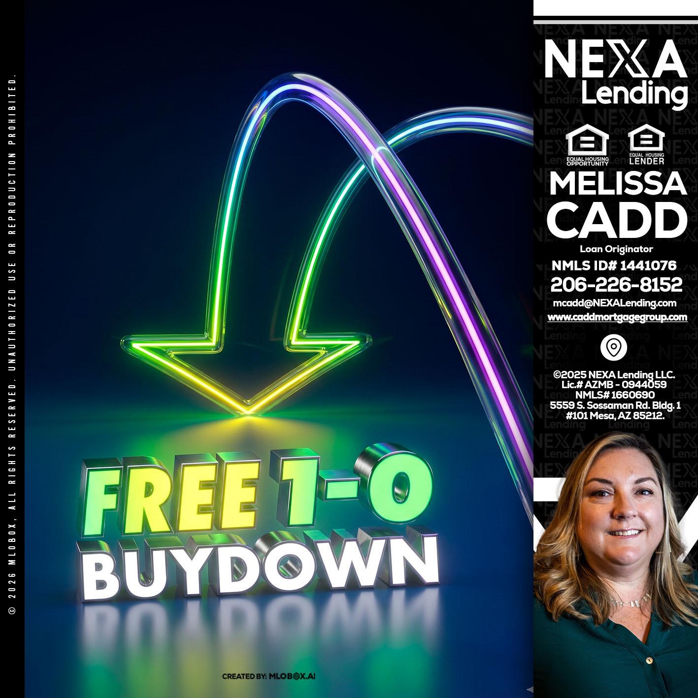FREE 1-0 BUYDOWN - Melissa Cadd -Loan Originator
