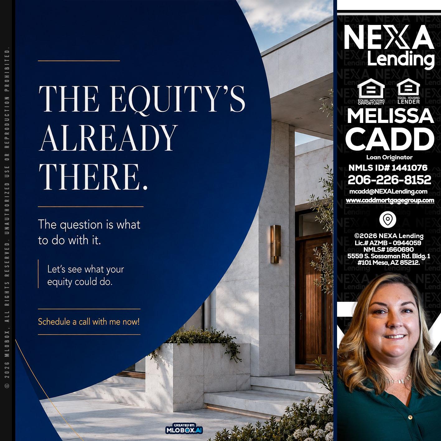 the equity's - Melissa Cadd -Loan Originator